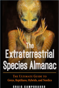 The Extraterrestrial Species Almanac: The Ultimate Guide to Greys, Reptilians, Hybrids, and Nordics
